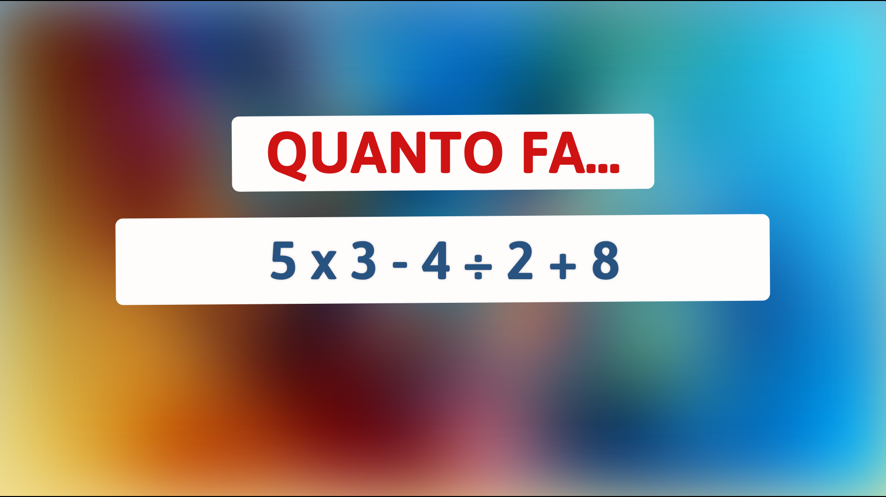 \"Solo il 2% degli adulti riesce a risolvere questo semplice problema matematico: ci sei tu tra loro?\""